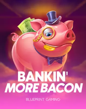 Bankin More Bacon by Blueprint Gaming